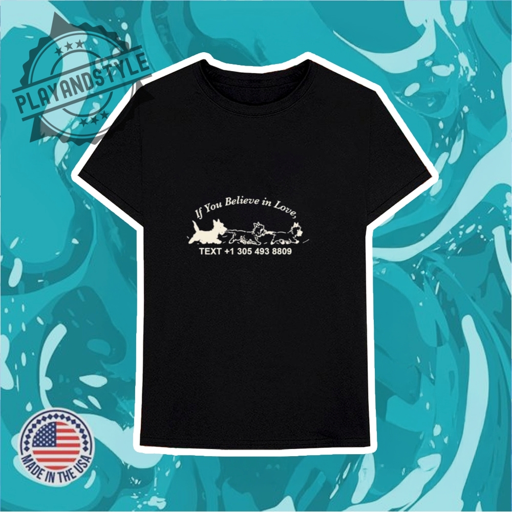 If You Believe In Love Shirt 6 Always On Top Never Bottom T-shirts
