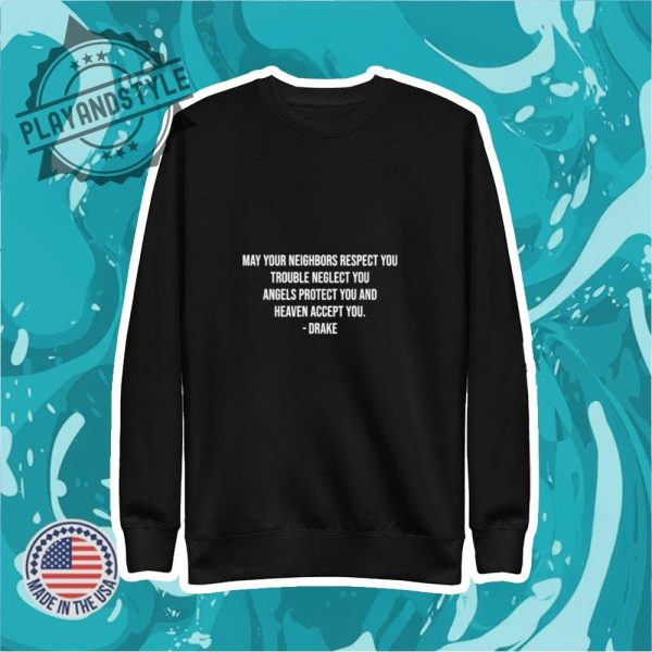 May Your Neighbors Respect You Trouble Neglect You Shirt playandstyle 2