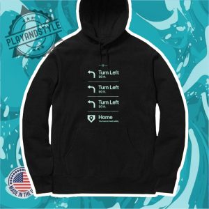 Turn Left Go Home You Have Arrived Safely Rotowear Tshirts playandstyle 4