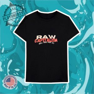 Raw Capitalism Well Yeah Kind Of Shirt playandstyle 3