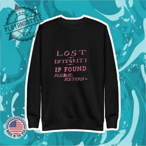 Lost Integrity If Found Please Return Shirt playandstyle 2