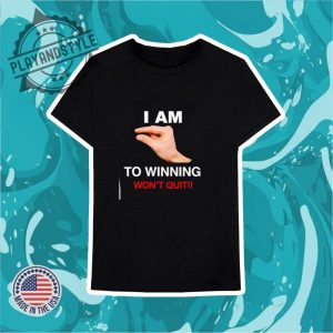 I Am This Close To Winning Wont Quit Shirt playandstyle 3