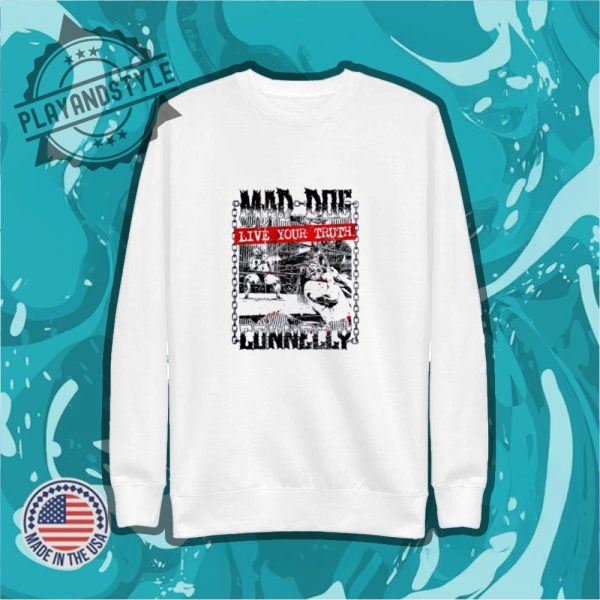 Maddog Connelly Live Your Truth Shirt playandstyle 2