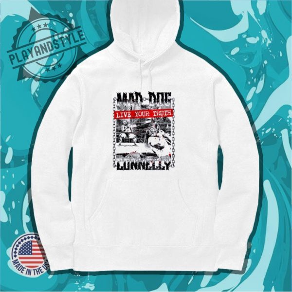 Maddog Connelly Live Your Truth Shirt playandstyle 4
