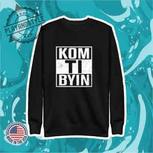 Kom Ti Byn Shirt playandstyle 2
