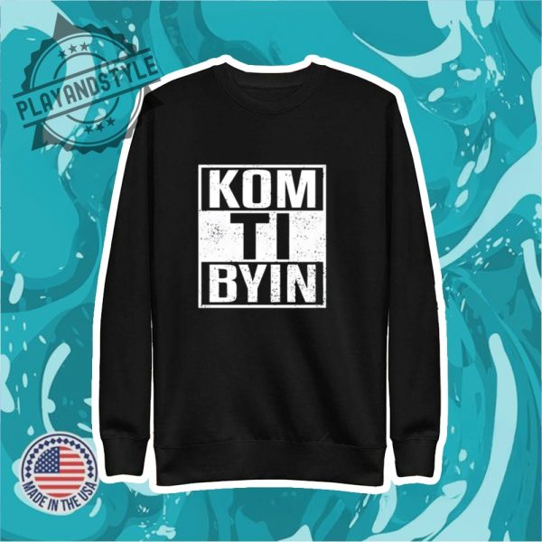 Kom Ti Byn Shirt playandstyle 2