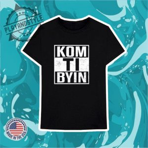 Kom Ti Byn Shirt playandstyle 3