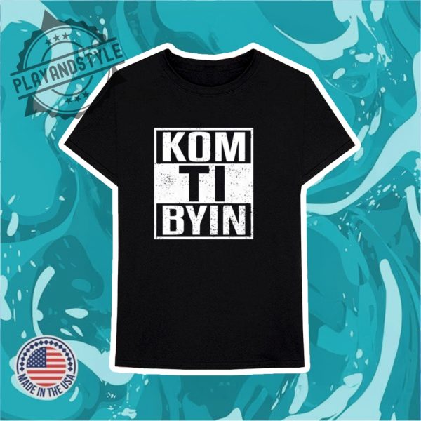 Kom Ti Byn Shirt playandstyle 3