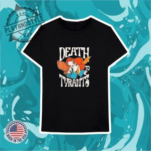 Death To Tyrants Tshirt playandstyle 3
