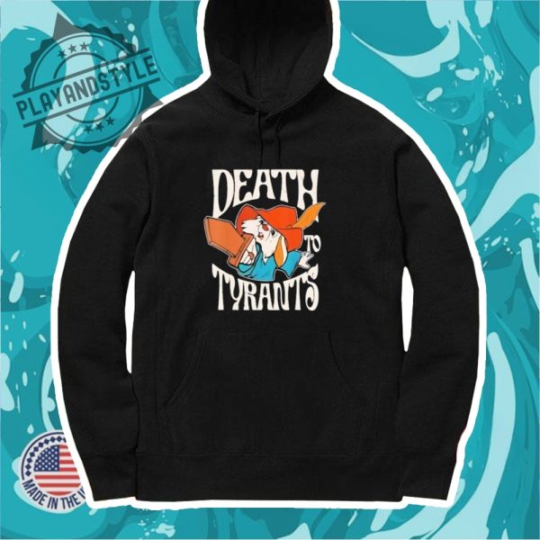 Death To Tyrants Tshirt playandstyle 4