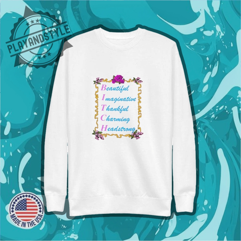 Bitch Beautiful Imaginative Thankful Charming Headstrong Tshirt 5 Bitch beautiful imaginative thankful charming headstrong T-shirt