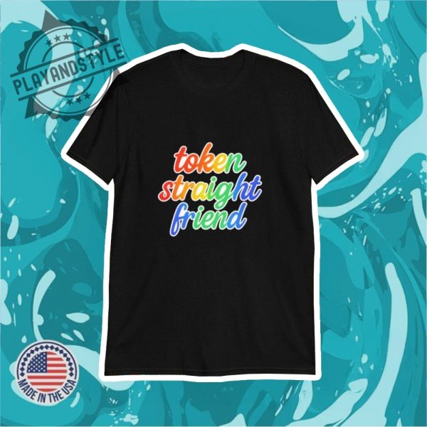 Token Straight Friend Pride Shirt playandstyle 1