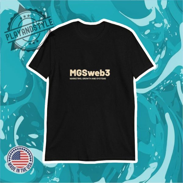 Mgsweb3 Marketing Growth Systems Shirt playandstyle 1