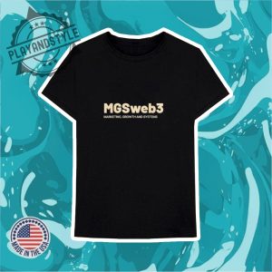 Mgsweb3 Marketing Growth Systems Shirt playandstyle 3