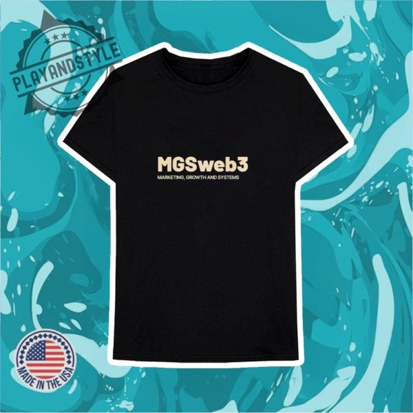 Mgsweb3 Marketing Growth Systems Shirt playandstyle 3