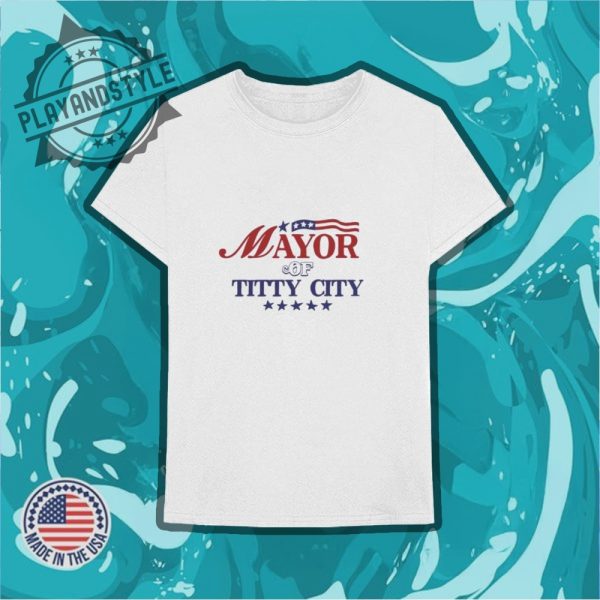 Mayor Of Titty City Usa Flag Shirt playandstyle 3