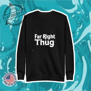 Far Right Thug Shirt playandstyle 2