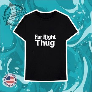 Far Right Thug Shirt playandstyle 3