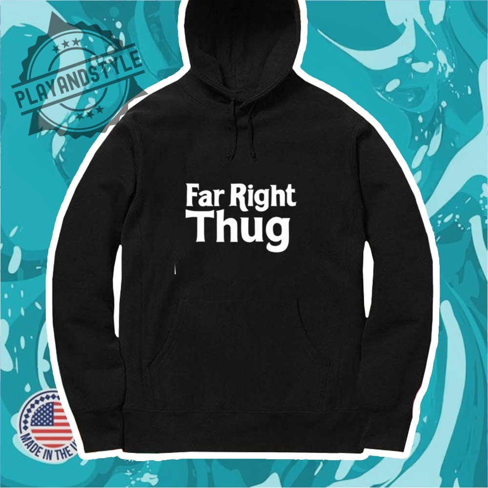 Far Right Thug Shirt 7 Far right thug shirt