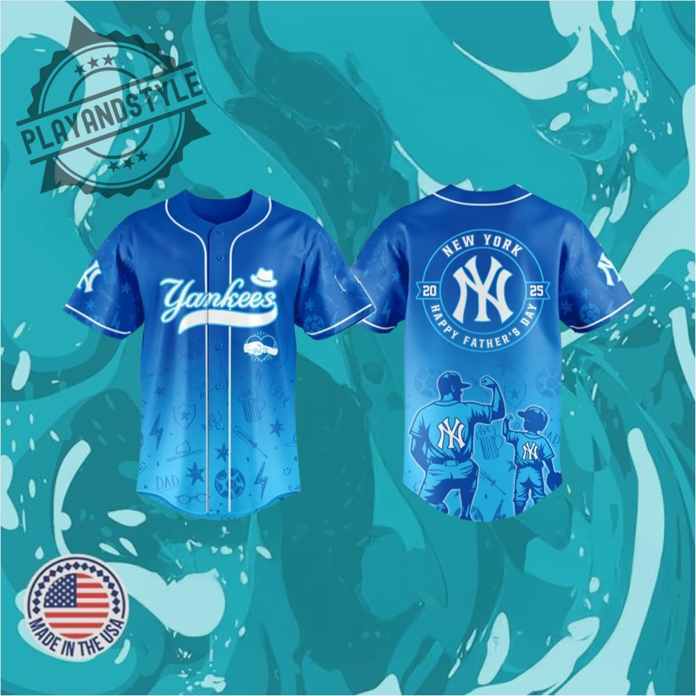 2025 Ny Yankees Happy Father Day Baseball Jersey Combo