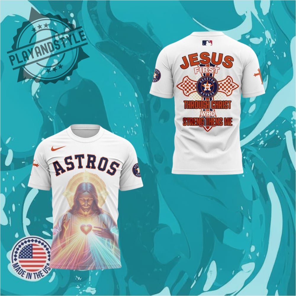 Houston Astros Jesus First Limited Edition Tshirt playandstyle 1