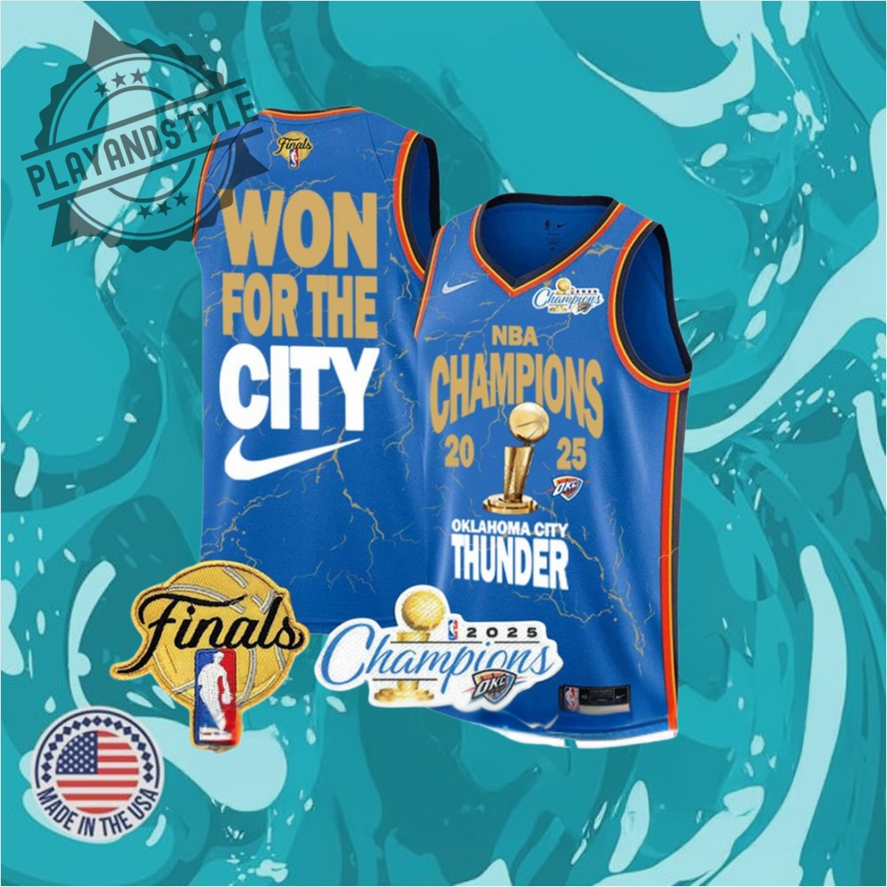 Nba Champions 2025 Oklahoma City Thunder Won For The City Blue Basketball Jersey