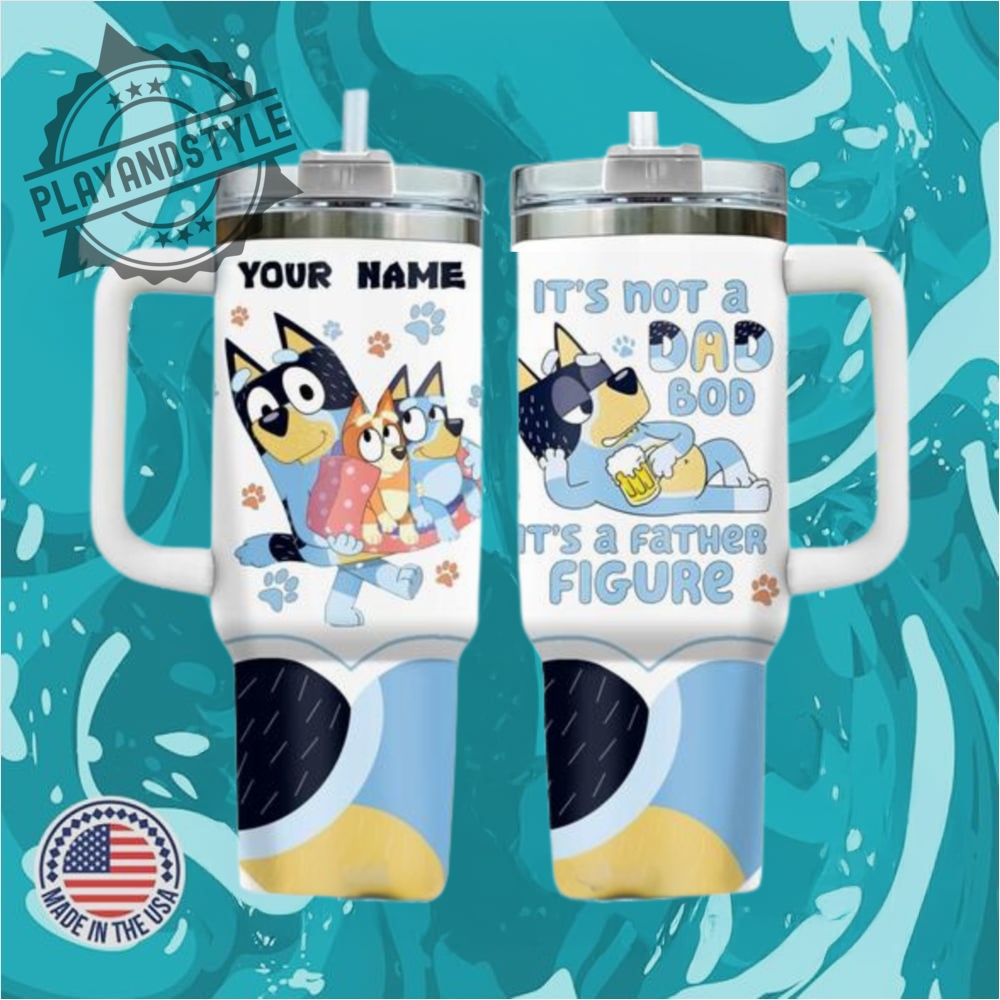 Bluey Dad Bod Father Figure Stanley Tumbler Cup