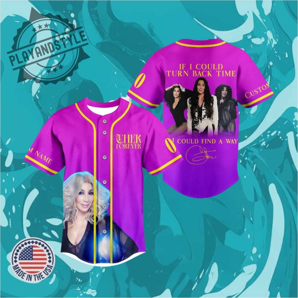 Personalized Cher Baseball Jersey Forever If I Could Turn Back Time